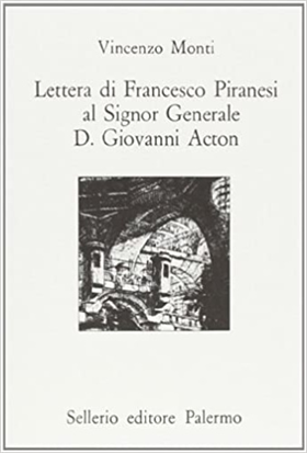9788838907029-Lettera di Francesco Piranesi al signor generale D. Giovanni Acton.